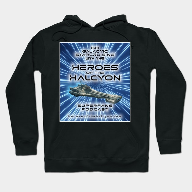 Heroes of the Halcyon - Galactic Starcruiser Superfans Podcast Hoodie by Starship Aurora